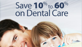 Save 10% to 60% on Dental Care